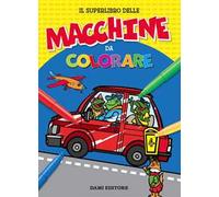 Il superlibro delle macchine da colorare