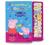 Il superlibro sonoro di Peppa. Con 18 fantastici suoni Peppa Pig. Ediz. a color