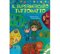 Il supermercato tutto matto. Ediz. a colori