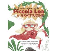 Il superpotere della Piccola Loa è... la gratitudine: 1