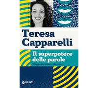 Il superpotere delle parole. Viaggio dal dolore alla cura