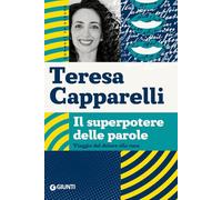 IL SUPERPOTERE DELLE PAROLE - CAPPARELLI TERESA - GIUNTI PSICOLOGIA.IO