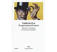 Il superuomo di massa. Retorica e ideologia nel romanzo popolare