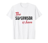 Il Supervisore è Qui - Divertente Maglietta