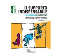 Il supporto indispensabile. Psicopedagogia e neuroscienze in aiut