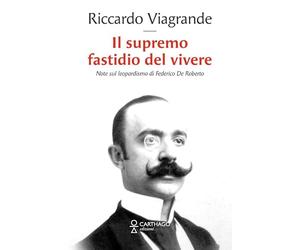 Il supremo fastidio del vivere. Note sul leopardismo di Federico De Roberto