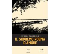 IL SUPREMO POEMA D'AMORE - ANGELA MASTRONE - 2022 - L'Erudita