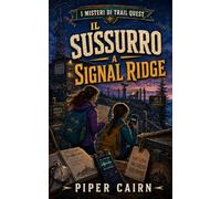 Il Sussurro a Signal Ridge