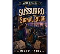 Il Sussurro a Signal Ridge