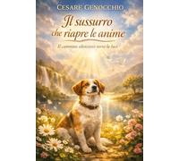 Il sussurro che riapre le anime: Il cammino silenzioso verso la luce