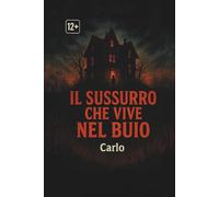 Il Sussurro che Vive nel Buio