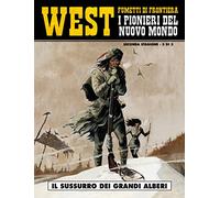 Il sussurro dei grandi alberi. West. I pionieri del nuovo mondo (Vol. 11)