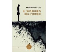 Il sussurro del fiordo - Cecere Antonio