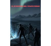 Il sussurro del tempo perso