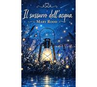 Il sussurro dell’acqua