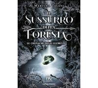 Il sussurro della foresta. Le cronache degli elementi (Vol. 1)