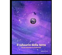 il sussurro della terra: uso dei minerali per la cristalloterapia