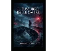 IL SUSSURRO DELLE OMBRE