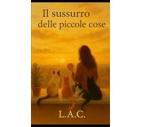 “Il sussurro delle piccole cose”