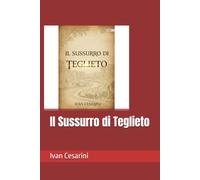 Il Sussurro di Teglieto