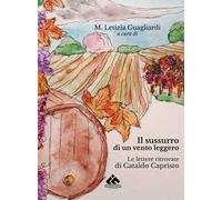 Il sussurro di un vento leggero. Le lettere ritrovate di Cataldo Capristo