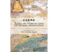 Libri Filippo Adami - Il Sutra Del Loto, Un Commentario Del Rev. Shokai Kanai