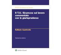 Il T.U. sicurezza sul lavoro commentato con la giurisprudenza - 2