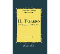 IL Tabarro: Da "la Houppelande" Di Didier Gold (Classic Reprint)
