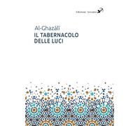 Il tabernacolo delle luci. Michkāt Al-Anwār - 2024 - Artemis (Ozz