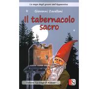 Il tabernacolo sacro. La saga di Ardusli - [Edizioni Si]