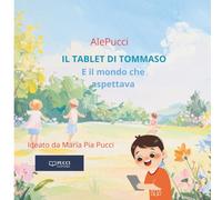 il tablet di Tommaso e il mondo che aspettava