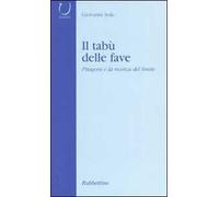Il tabù delle fave. Pitagora e la ricerca del limite
