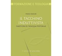 Il tacchino induttivista. Questioni di teologia pastorale
