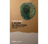 Il taccuino dell'intellettuale. Disegno e narrazione nell'opera di John Be...