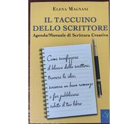 Il taccuino dello scrittore di Elena Magnani - Editore: Youcanprint, 2019