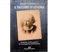 Il taccuino di Lessona. Avventure, scritti e pensieri di un protagonista dell'Ottocento