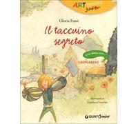 Il taccuino segreto. Una storia con ... Leonardo