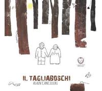Il tagliaboschi. Ediz. a colori
