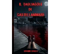 IL TAGLIAGOLE DI CASTELLAMMARE