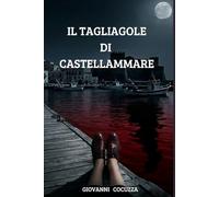 IL TAGLIAGOLE DI CASTELLAMMARE