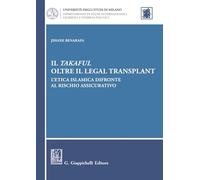 Libri Benarafa Jihane - Il Takaful Oltre Il Legal Transplant. L'etica Islamica D