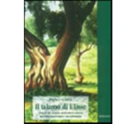 Il talamo di Ulisse. Tratti di storia dell'olivicoltura nel Mediterraneo o...