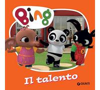 Il talento. Bing. Ediz. illustrata