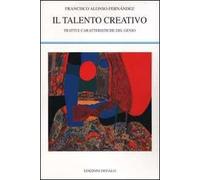 Il talento creativo. Tratti e caratteristiche del genio