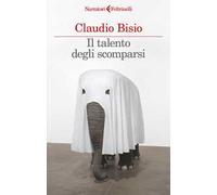 Il talento degli scomparsi