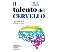 IL TALENTO DEL CERVELLO - MATTEOLI MICHELA - Sonzogno