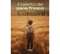 Il talento del pane fresco