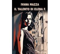 Il talento di Elena F.