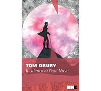 Il talento di Paul Nash - Drury Tom
