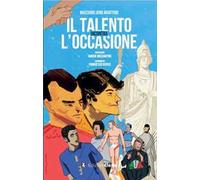 Il talento incontra l'occasione